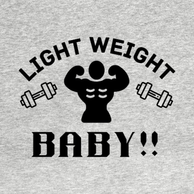 Light weight baby quote by Motivational.quote.store